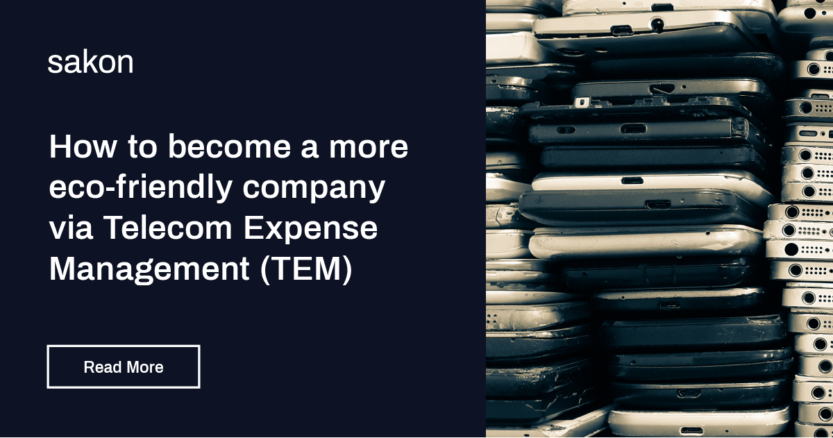 The Impact Telecom Expense Management (TEM) Can Have on Your Company’s Environmental Initiatives