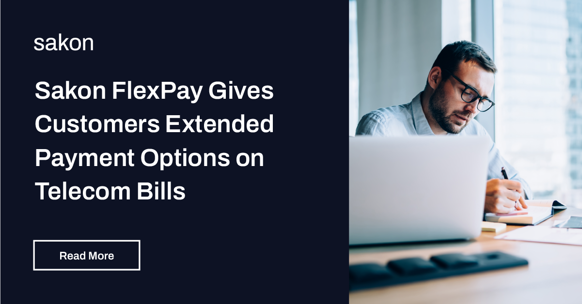 Sakon FlexPay Gives Customers Extended Payment Options on Telecom Bills
