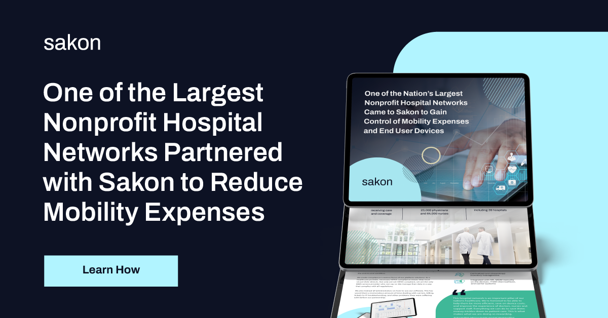 One of the Largest Nonprofit Hospital Networks Partnered with Sakon to Reduce Mobility Expenses