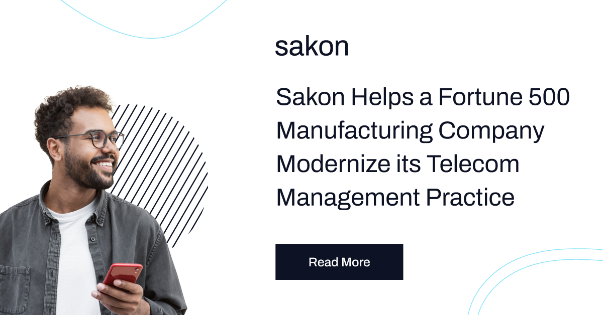 Sakon Helped a Fortune 500 Manufacturing Company Transform Their Global Telecom Expense Management